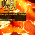 Midnight Suns Hulk Challenge Guide - Monster or Man?