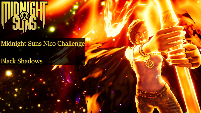 Featured image of post Midnight Suns Nico Challenge Guide - Black Shadows